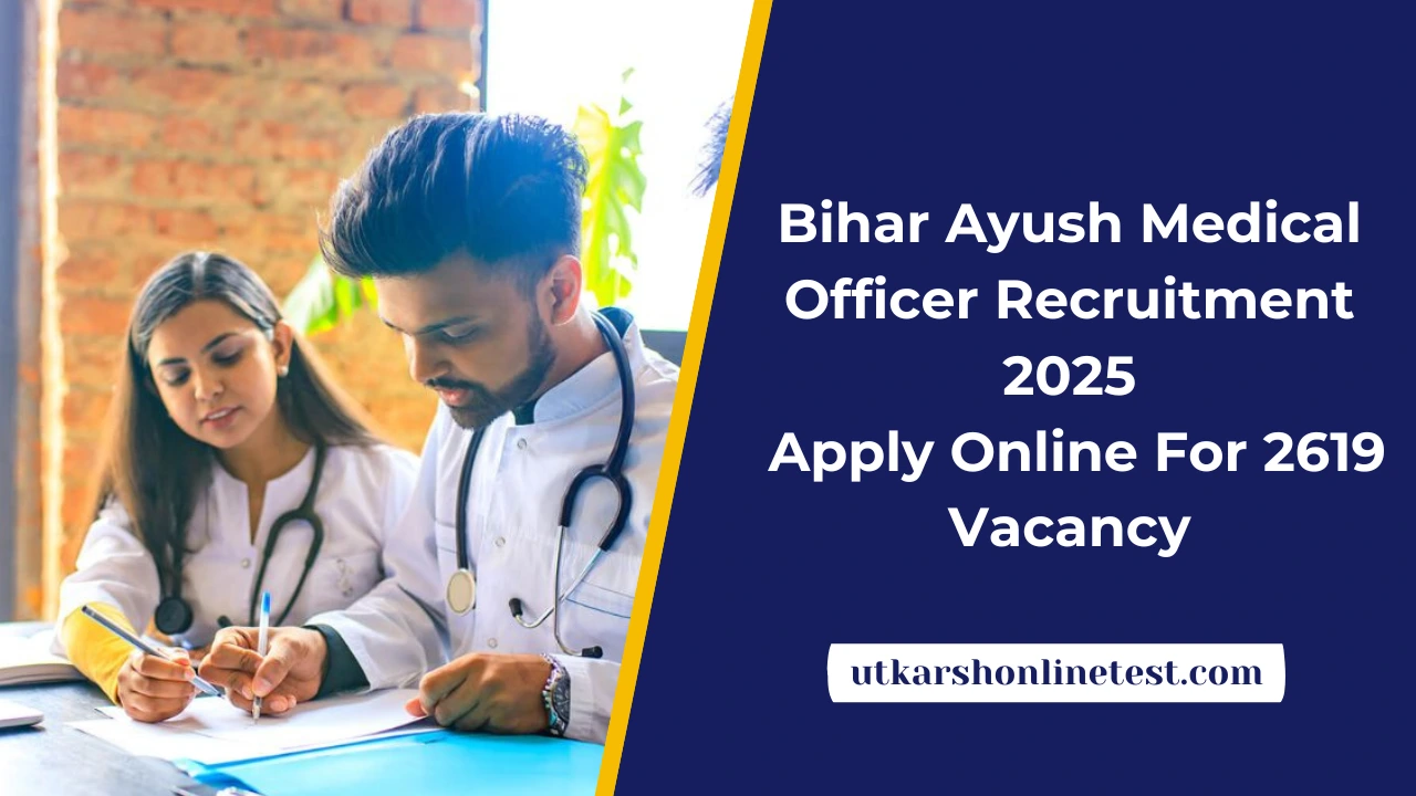 Bihar Ayush Medical Officer Recruitment 2025: Apply Online For 2619 Vacancy