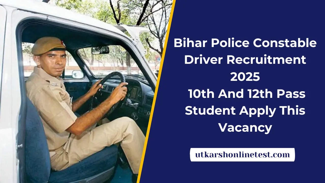 Bihar Police Constable Driver Recruitment 2025: 10th And 12th Pass Student Apply This Vacancy