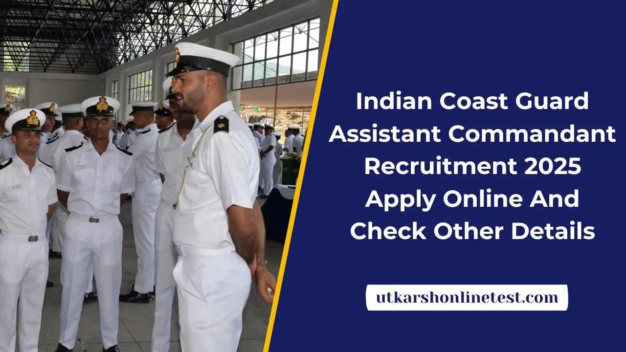 Indian Coast Guard Assistant Commandant Recruitment 2025: Apply Online And Check Other Details