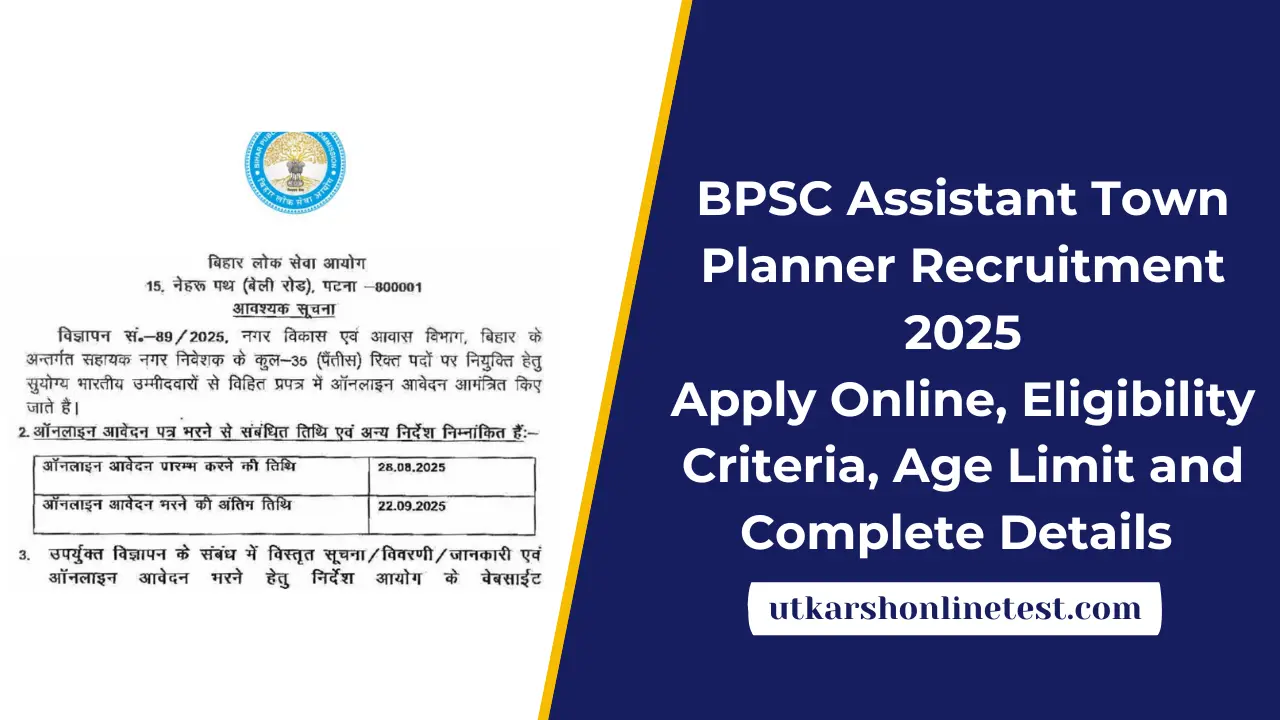 BPSC Assistant Town Planner Recruitment 2025: Apply Online, Eligibility Criteria, Age Limit and Complete Details