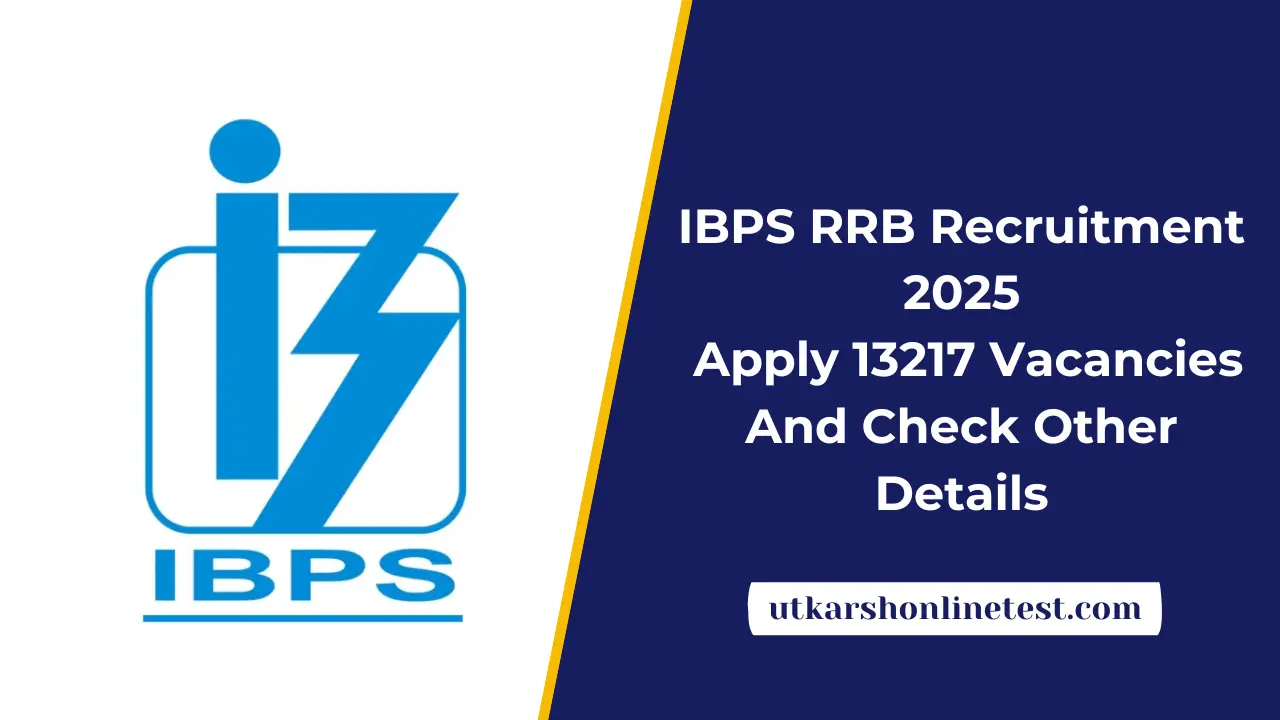 IBPS RRB Recruitment 2025: Apply 13217 Vacancies And Check Other Details